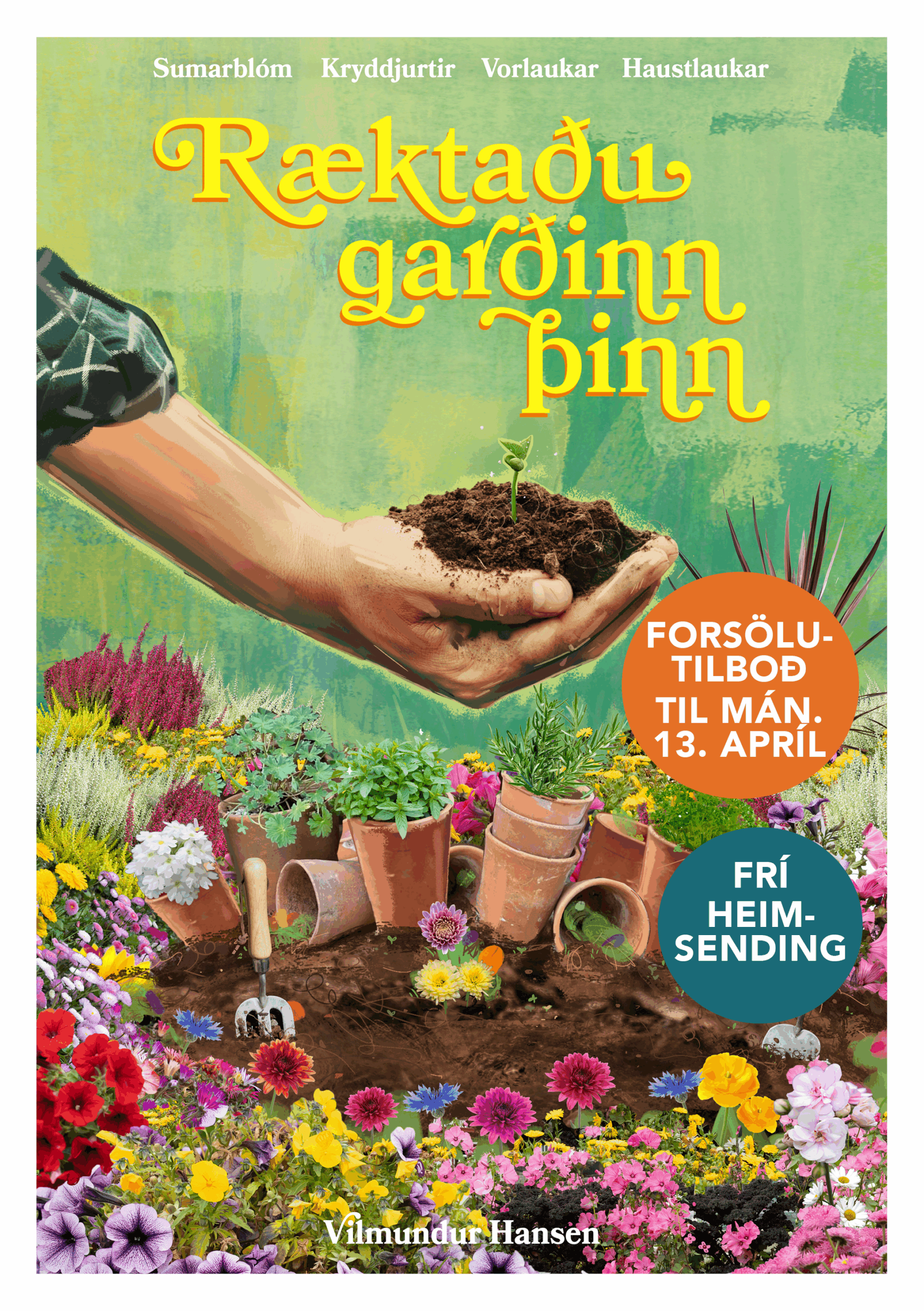 Ræktaðu garðinn þinn – sumarblóm, kryddjurtir, vorlaukar, haustlaukar